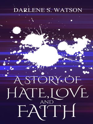 cover image of A Story of Hate, Love, and Faith